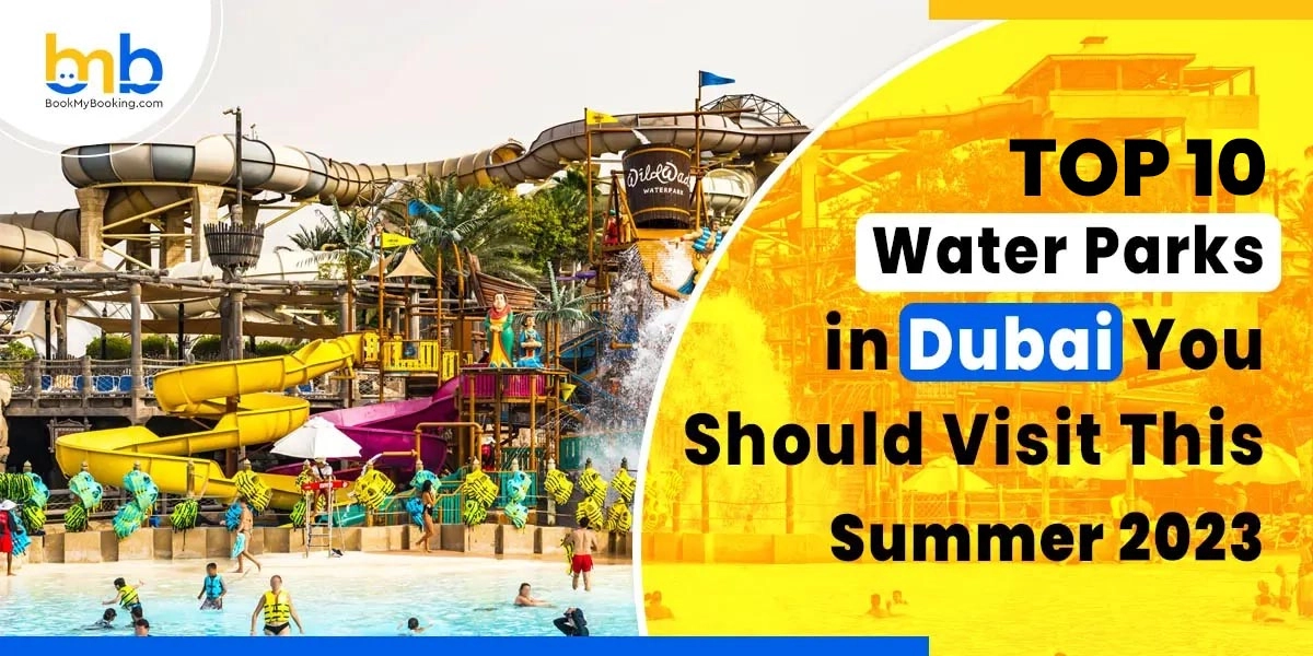 Top 10 Water Parks In Dubai You Must Visit This Summer