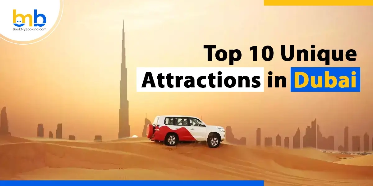 10 Top Unique Attractions In Dubai - Bookmybooking