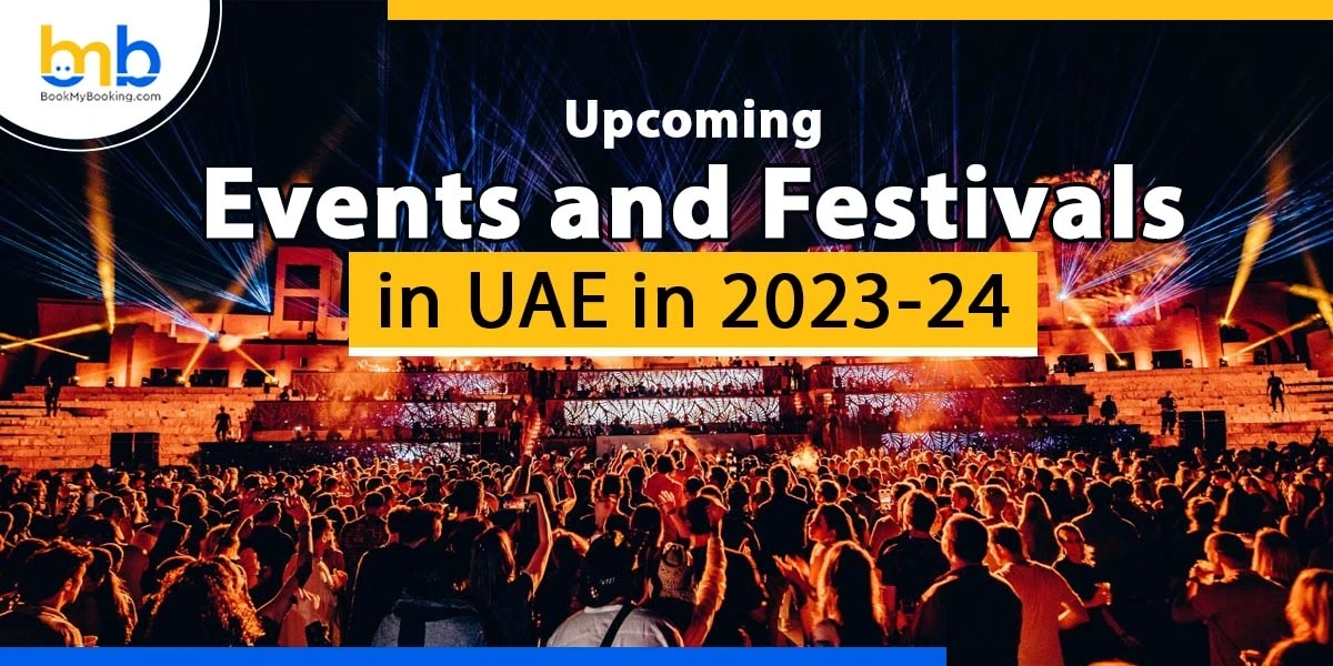 Upcoming Events And Festivals In UAE In 2024 - Bookmybooking