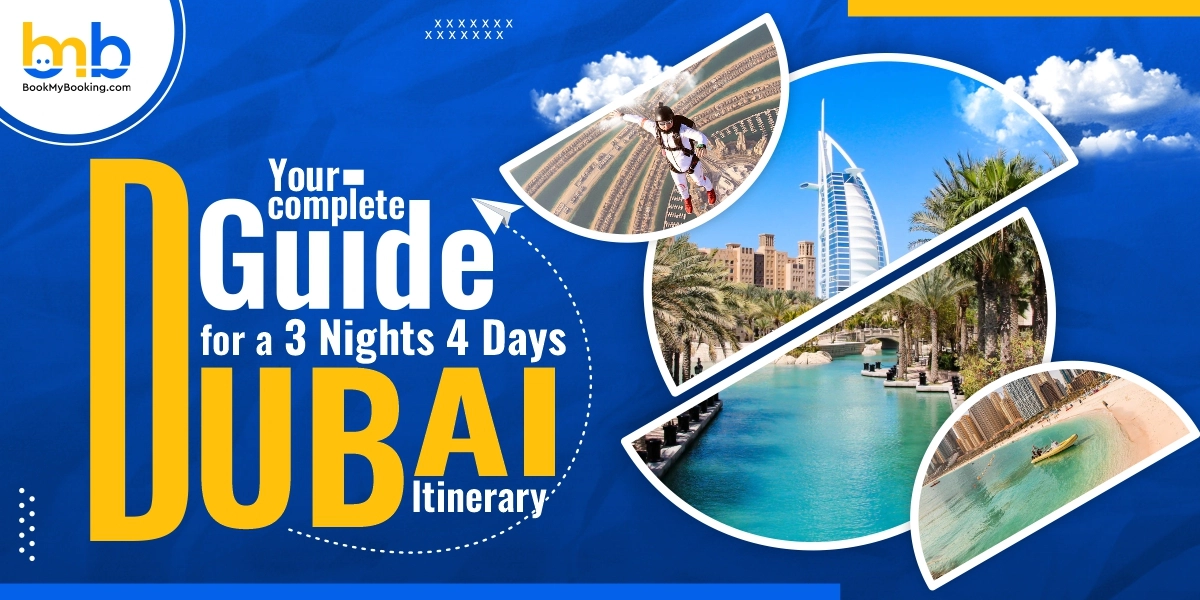 Your Complete Guide For A 3 Nights 4 Days Dubai Itinerary -  BMB