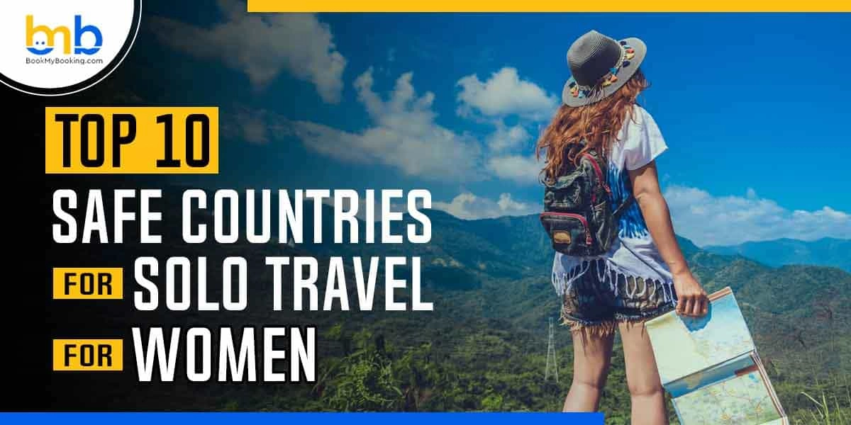 Top 10 Safest Countries For Solo Female Travellers To Travel