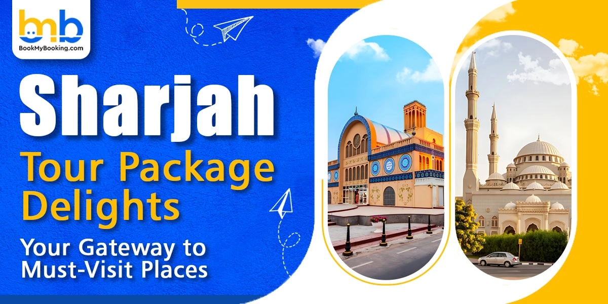 Sharjah Tour Package - Complete Guide