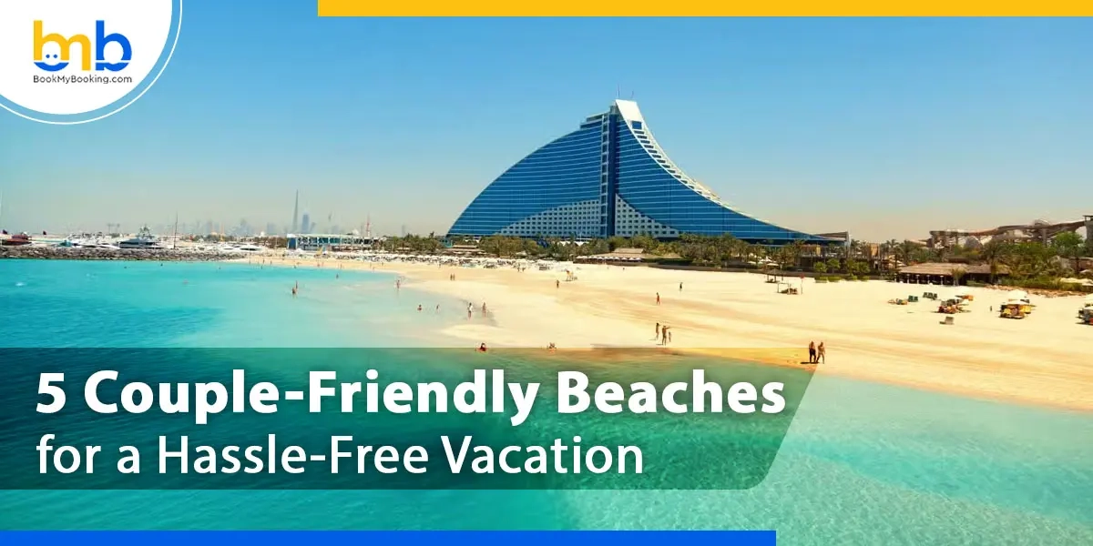 5 Couple-Friendly Beaches In Dubai For A Hassle-Free Vacation