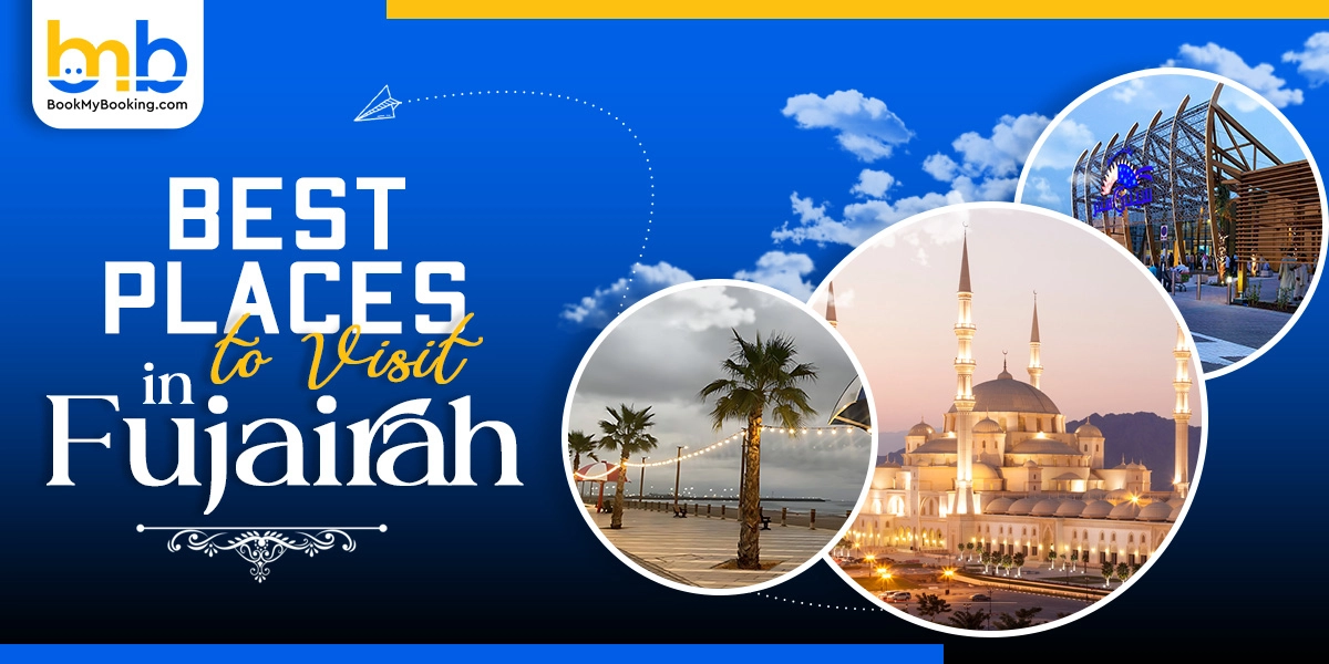 30 Best Places To Visit In Fujairah
