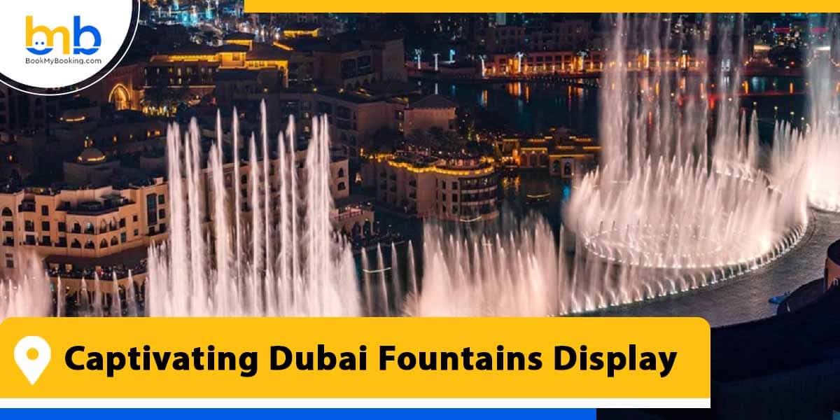 dubai fountains display from bookmybooking