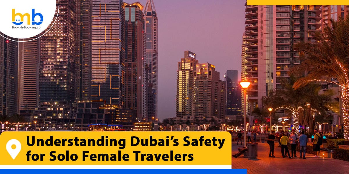 dubai safety for solo female travelers from bookmybooking