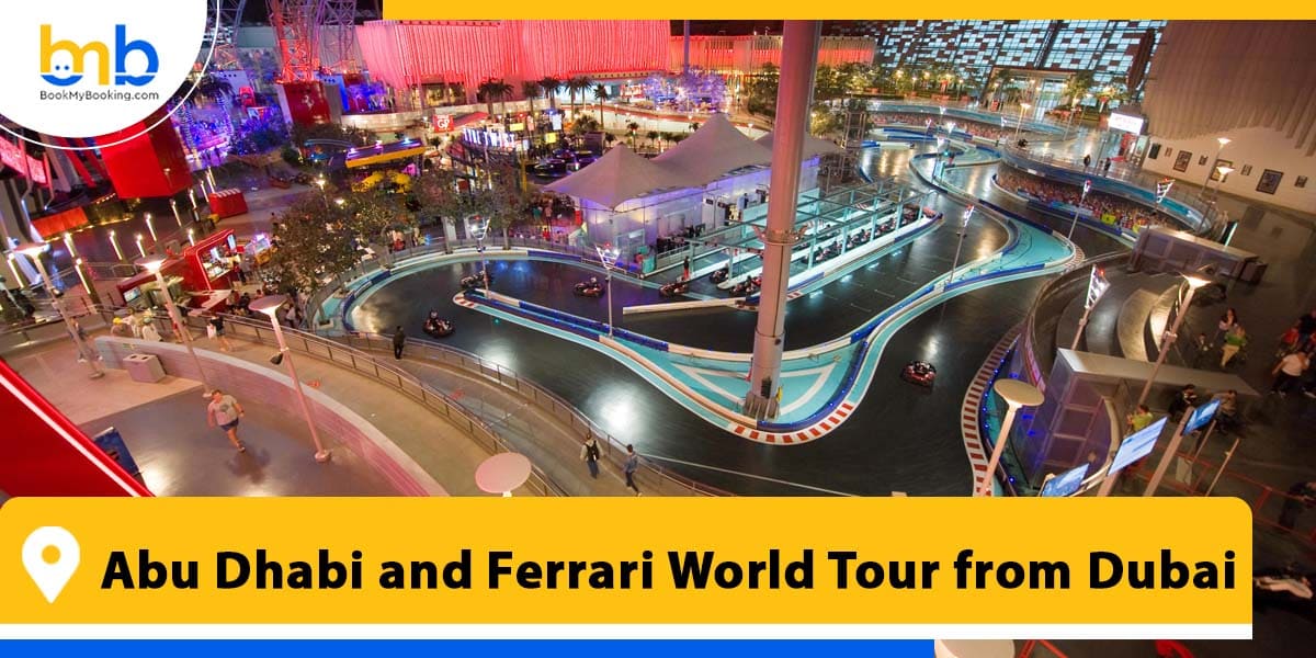 abu dhabi and ferrari world tour from dubai form bookmybooking