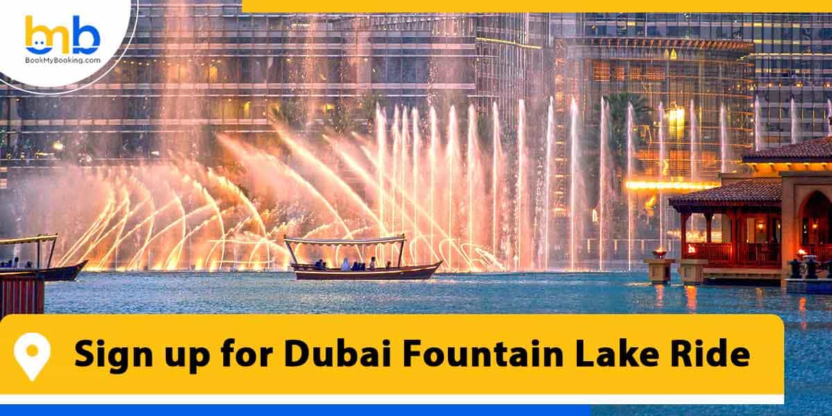 sign up for dubai fountain lake ride from bookmybooking