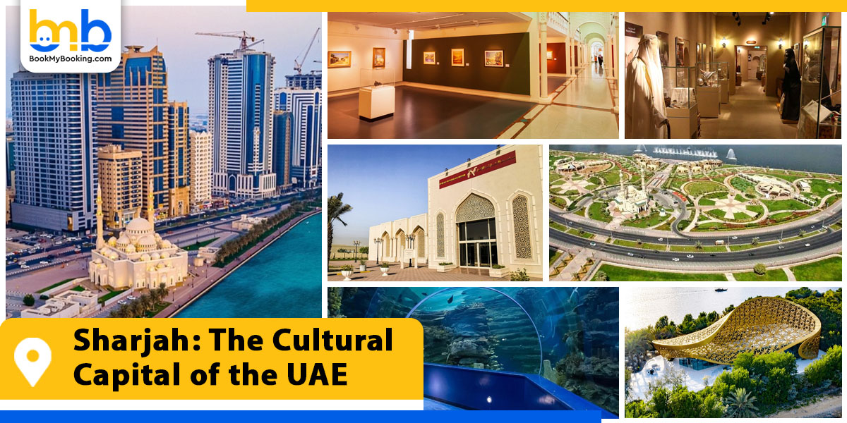 sharjah the cultural capital of the uae from bookmybooking