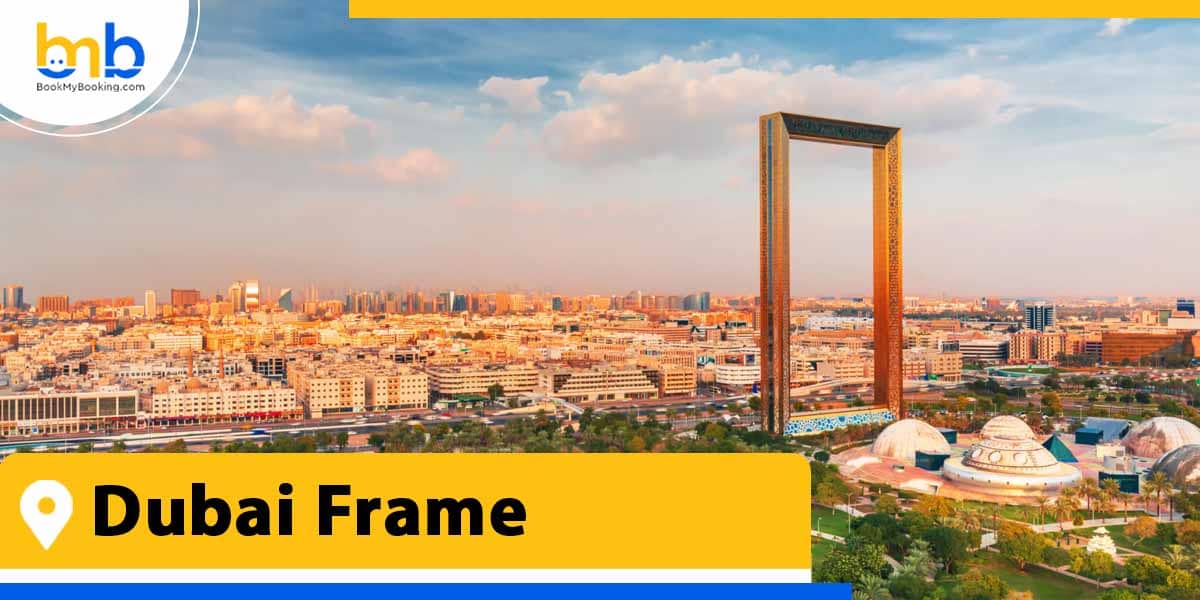 dubai frame from bookmybooking