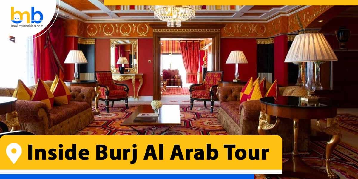 inside burj al arab tour from bookmybooking