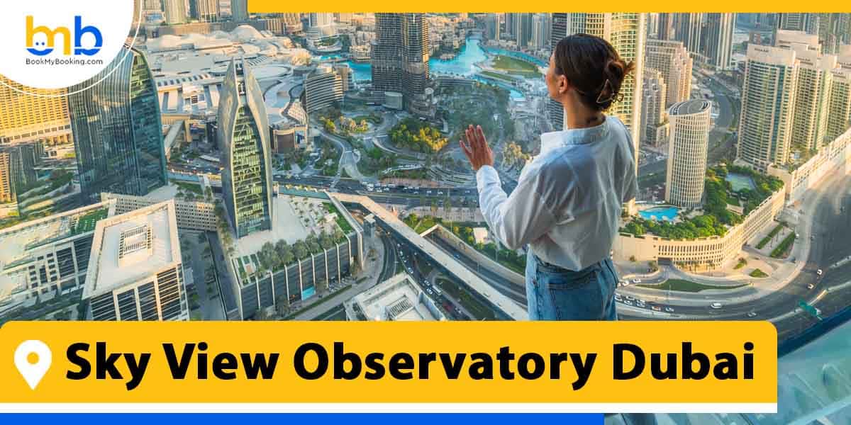 sky view observatory dubai from bookmybooking