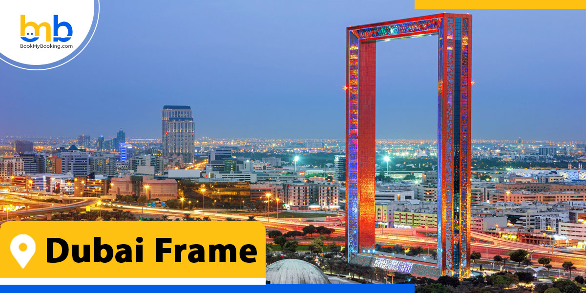 dubai frame from bookmybooking