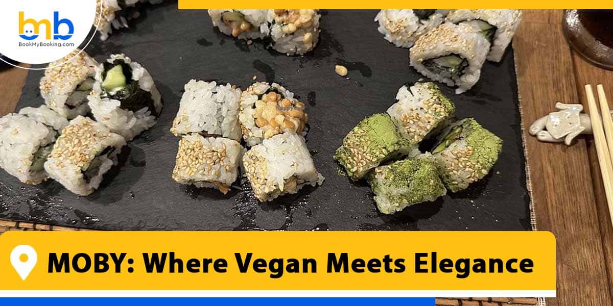 MOBY where vegan meets elegance from bookmybooking