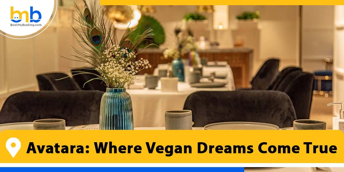 avatara where vegan dreams come true from bookmybooking