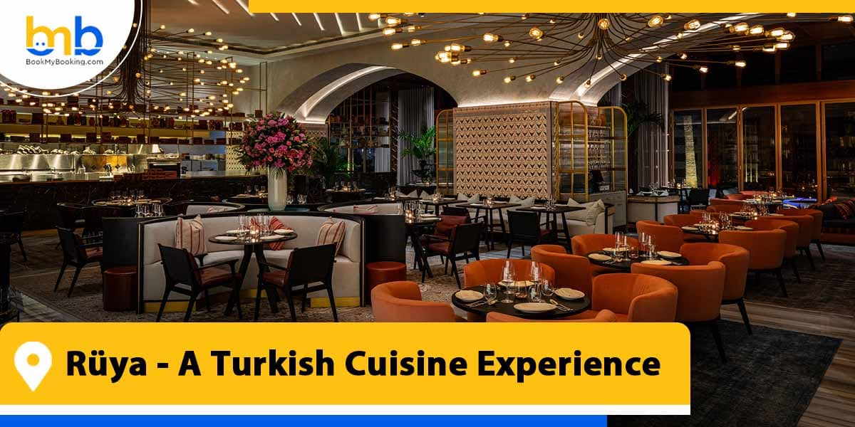 ruya a turkish cuisine experience from bookmybooking