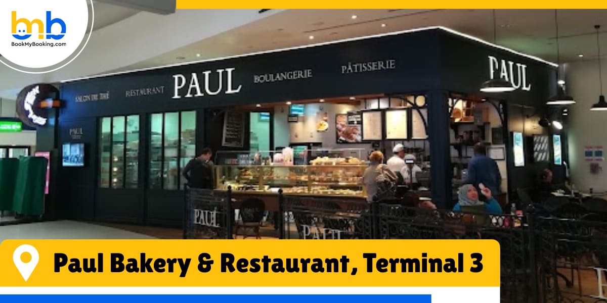 Paul Bakery Restaurant Terminal 3 bookmybooking