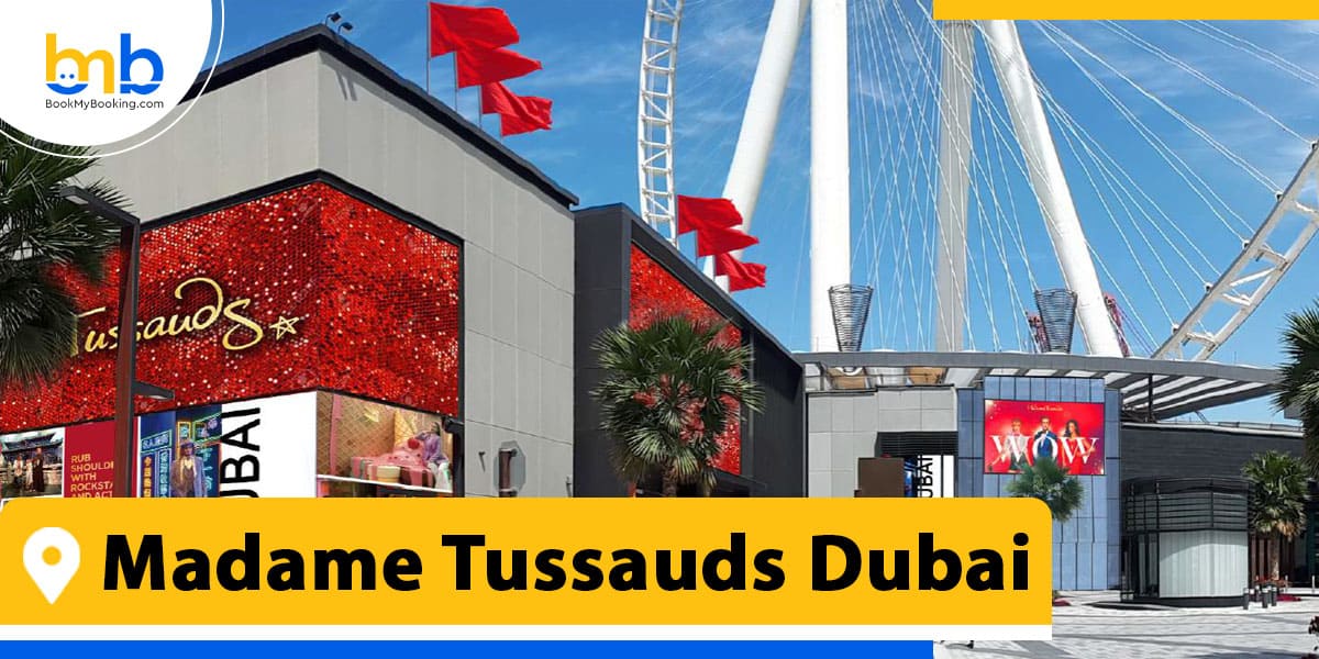 madame tussauds dubai from bookmybooking