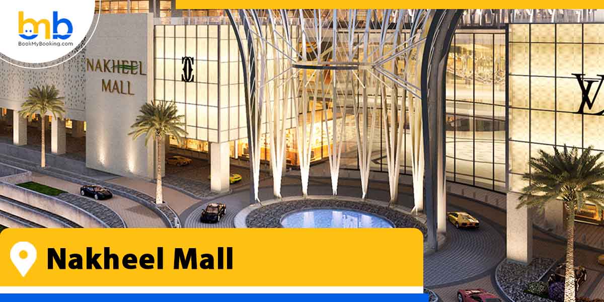 nakheel mall from bookmybooking