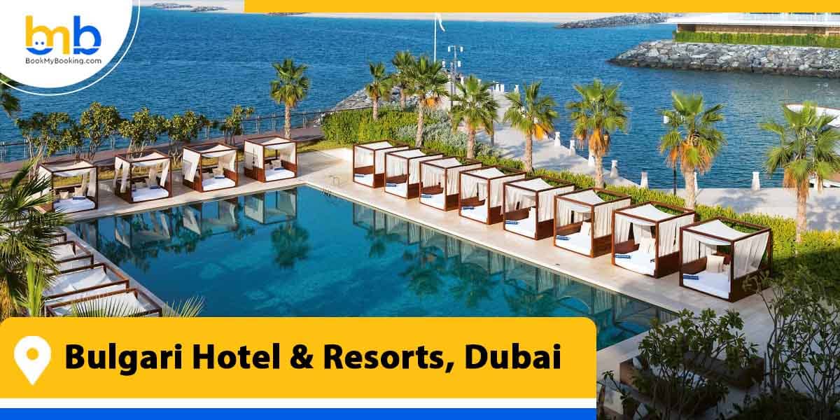 bulgari hotel resorts dubai from bookmybooking