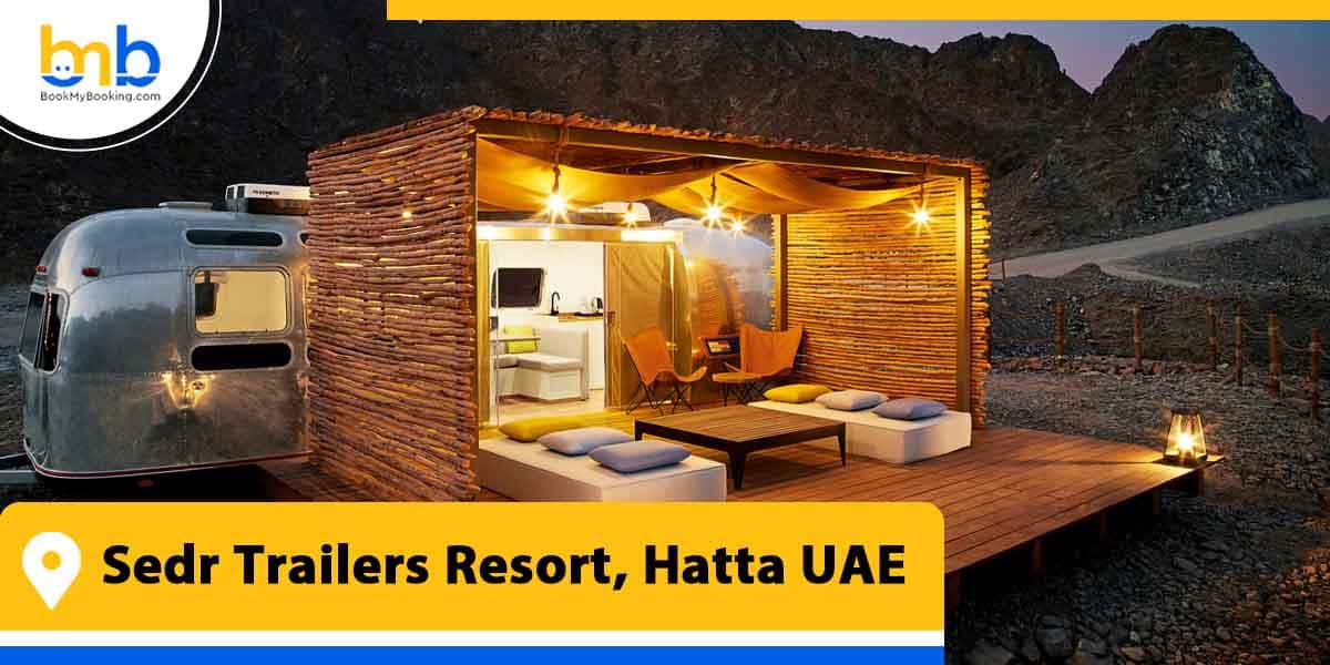 sedr trailers resort hatta uae from bookmybooking