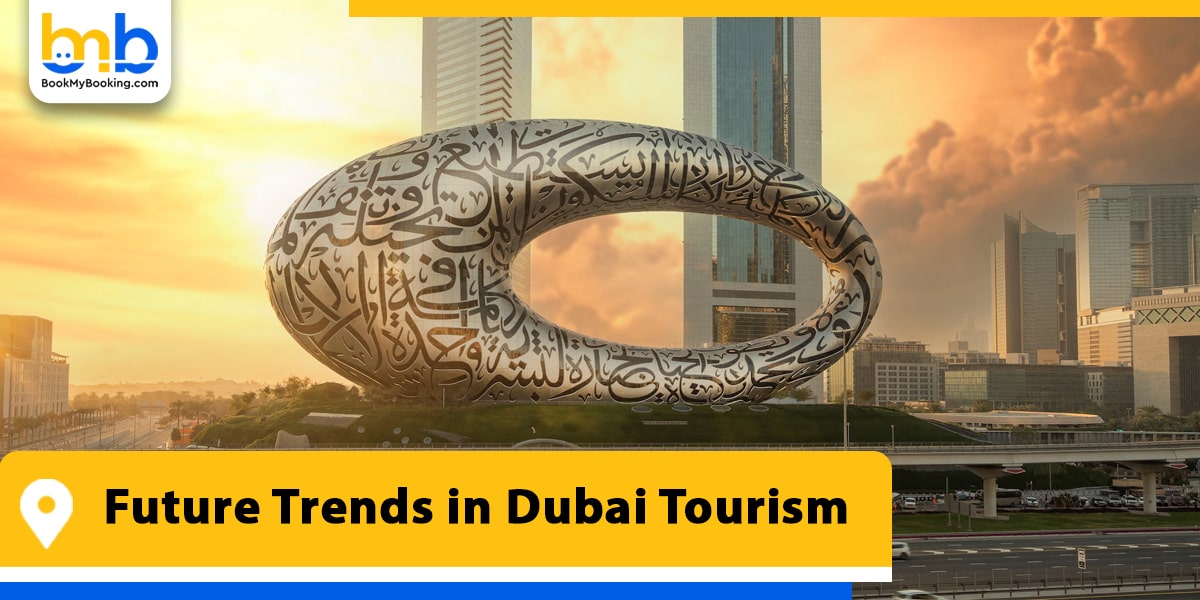 future trends in dubai tourism from bookmybooking
