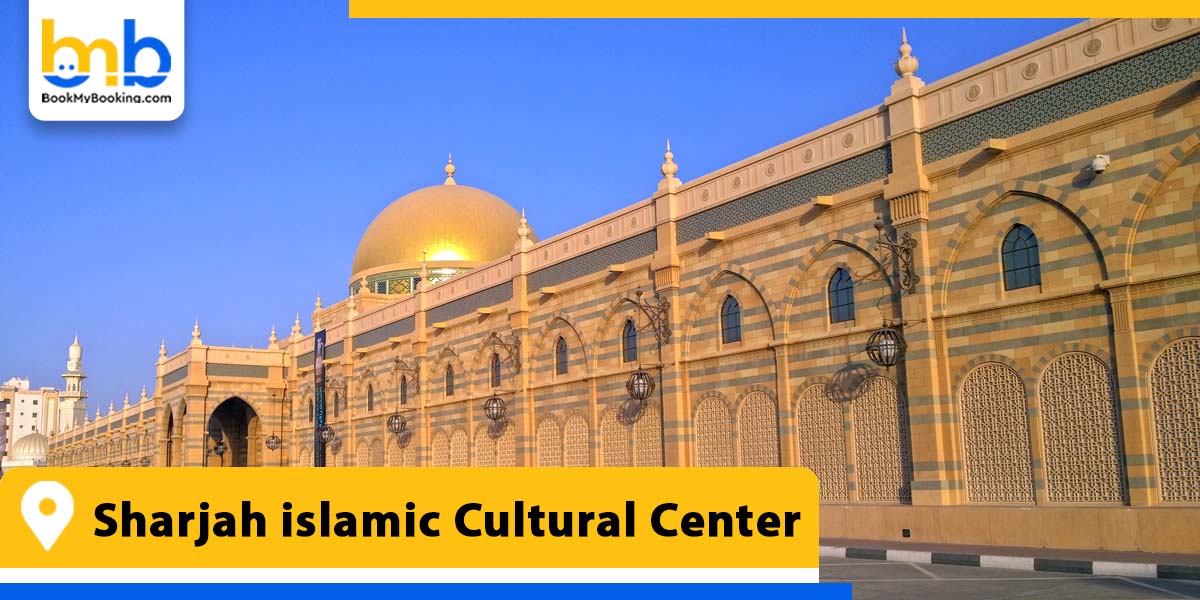 sharjah islamic cultural center from bookmybooking