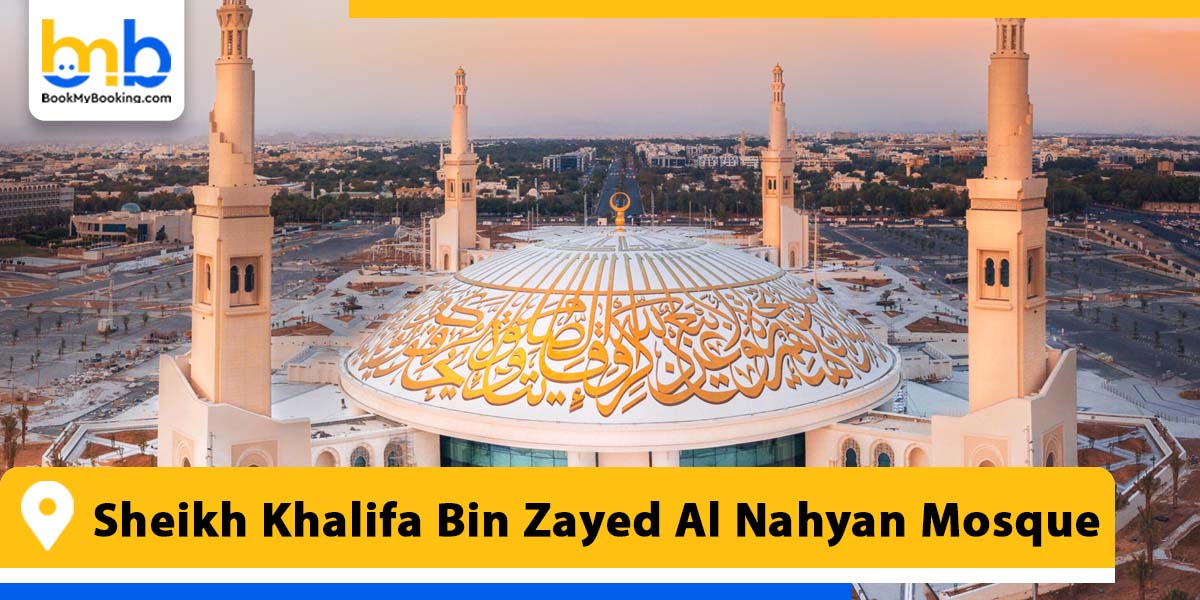 sheikh khalifa bin zayed al nahyan mosque-from bookmybooking