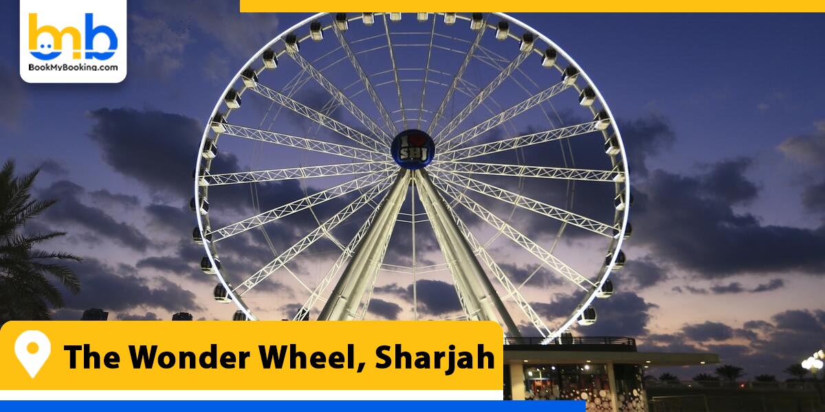 the wonder wheel sharjah from bookmybooking