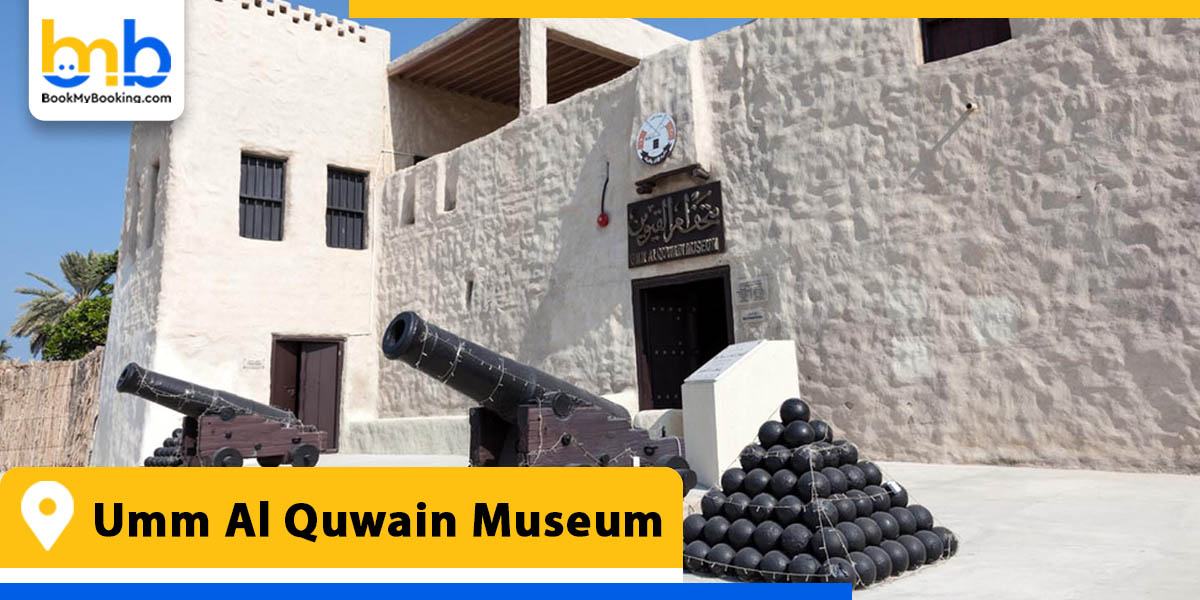 umm al quwain museum from bookmybooking