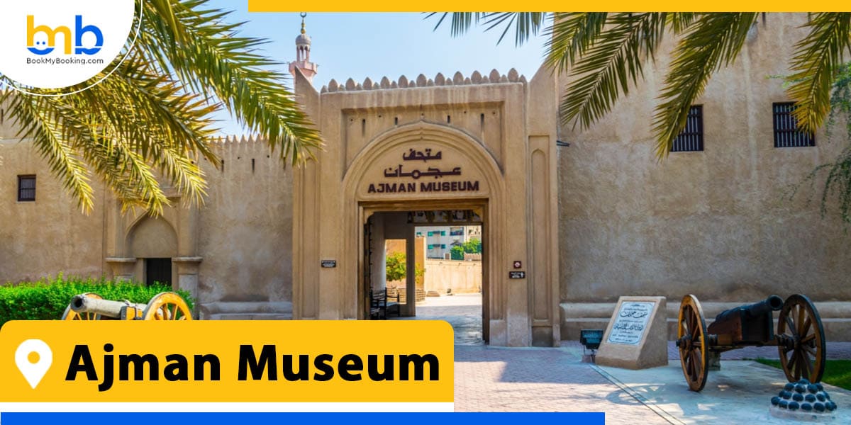 Ajman Museum from bookmybooking