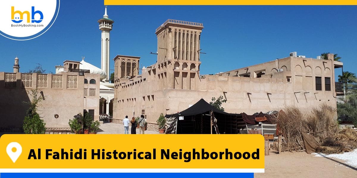 Al Fahidi Historical Neighborhood from bookmybooking