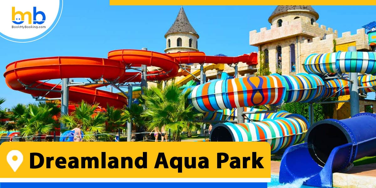 Dreamland Aqua Park from bookmybooking