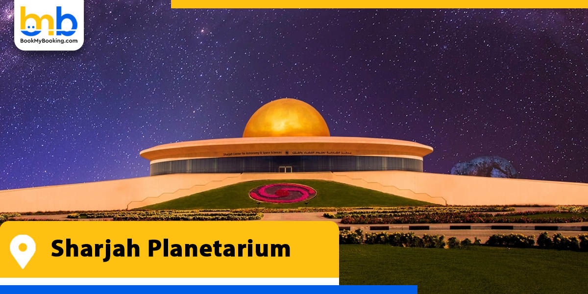sharjah planetarium from bookmybooking