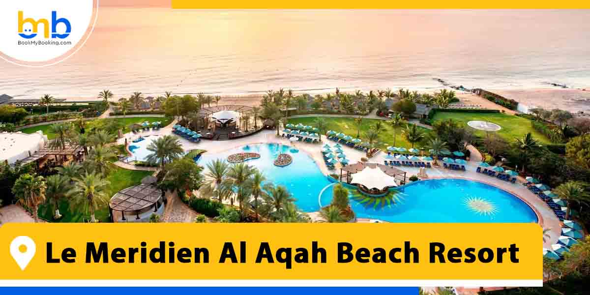 le meridien al aqah beach resort from bookmybooking