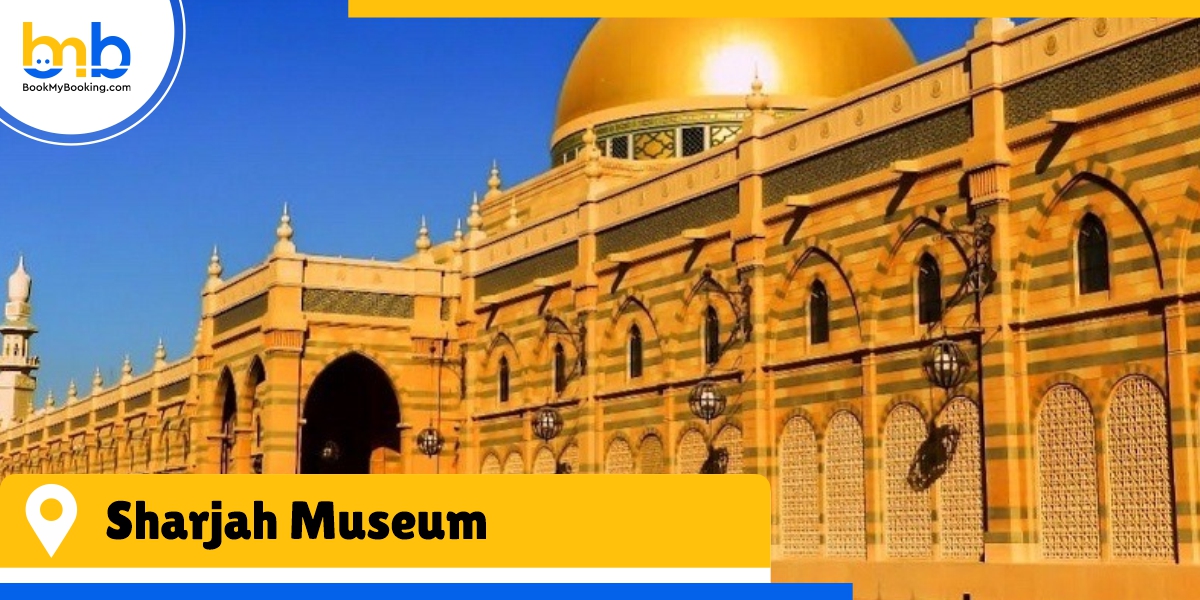 sharjah museum of islamic civilization from bookmybooking